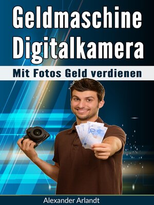 cover image of Geldmaschine Digitalkamera